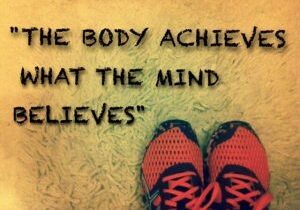 The-body-achieves-what-the-mind-believes